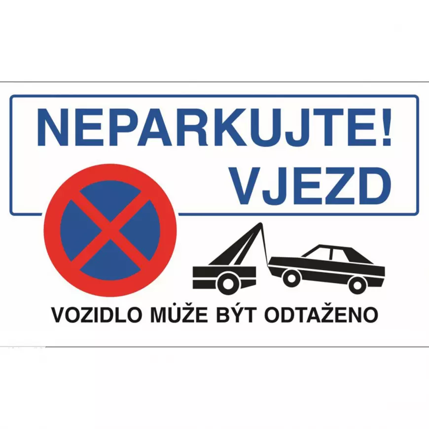 Zákaz parkování/Vozidlo může být odtaženo 165x100 mm plastová tabulka